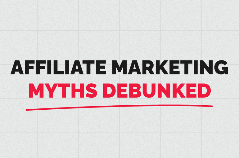 Top Common Myths About Affiliate Marketing Debunked