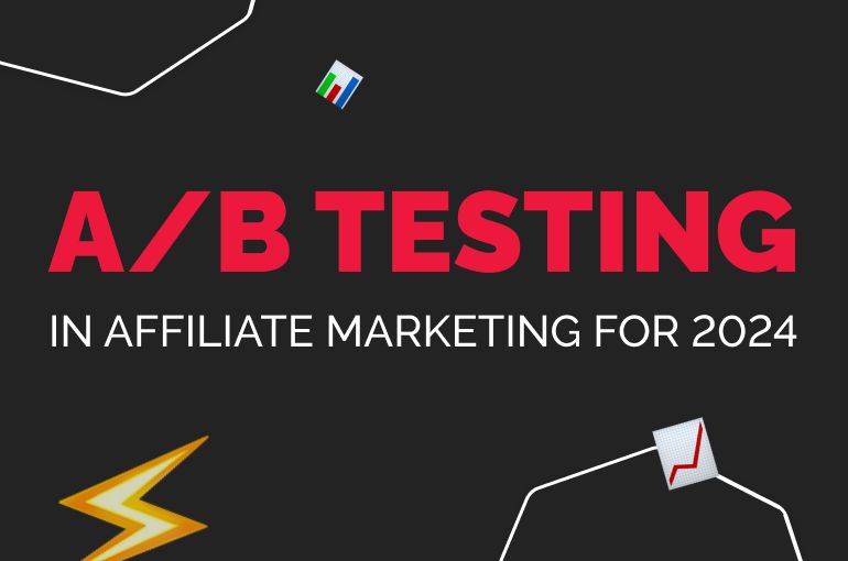 a/b-testing-in-affiliate-marketing-2024