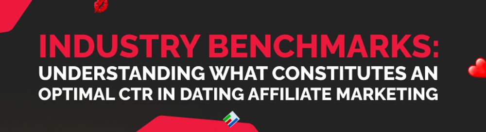 maximizing-click-through-rates-in-affiliate-marketing-for-the-dating-niche-an-experts-guide