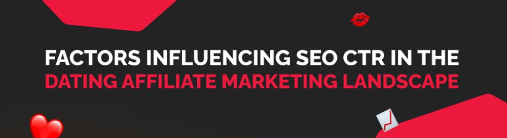 maximizing-click-through-rates-in-affiliate-marketing-for-the-dating-niche-an-experts-guide