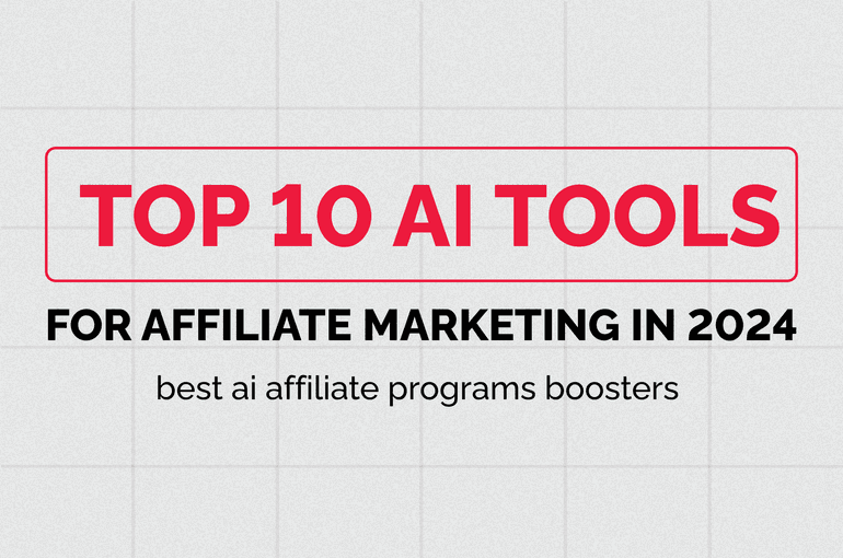 Top AI Tools For Affiliate Marketing in 2024